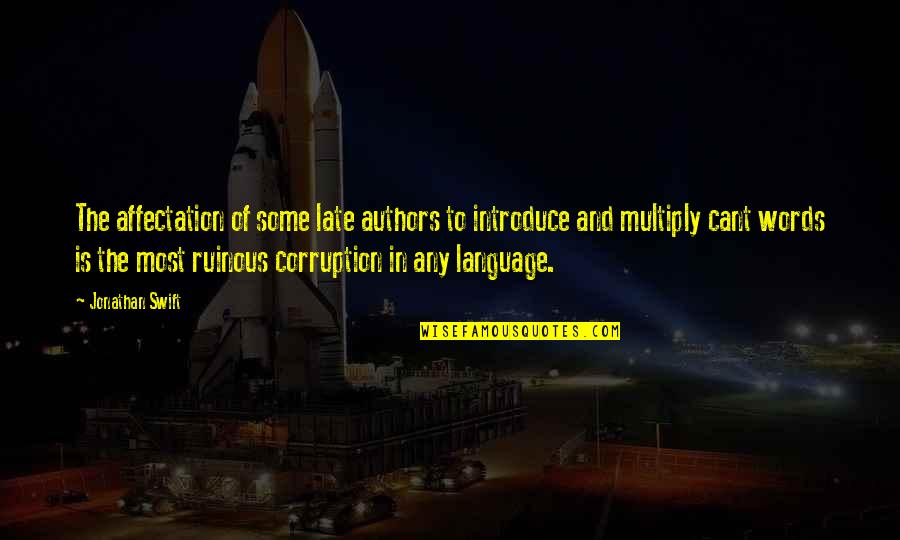 Arafat Yorobo Quotes By Jonathan Swift: The affectation of some late authors to introduce Arafat Yorobo Quotes By Jonathan Swift: The affectation of some late authors to introduce
