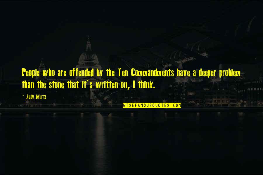 Araken Gfx Quotes By Judy Martz: People who are offended by the Ten Commandments