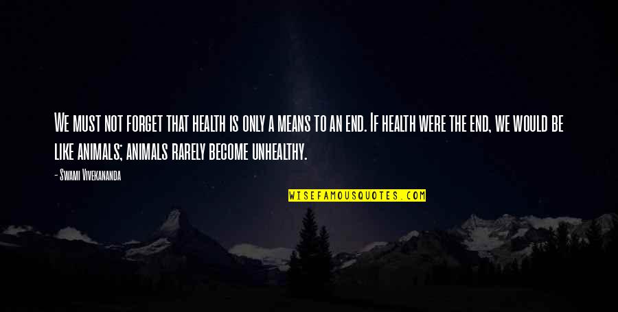 Aramburo Charles Quotes By Swami Vivekananda: We must not forget that health is only Aramburo Charles Quotes By Swami Vivekananda: We must not forget that health is only