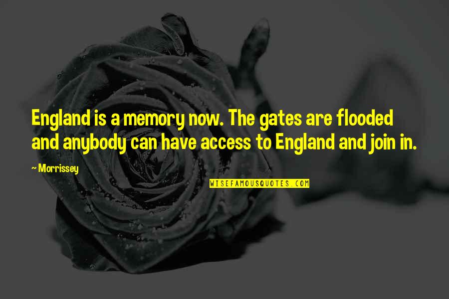 Aramburo Secretos Quotes By Morrissey: England is a memory now. The gates are