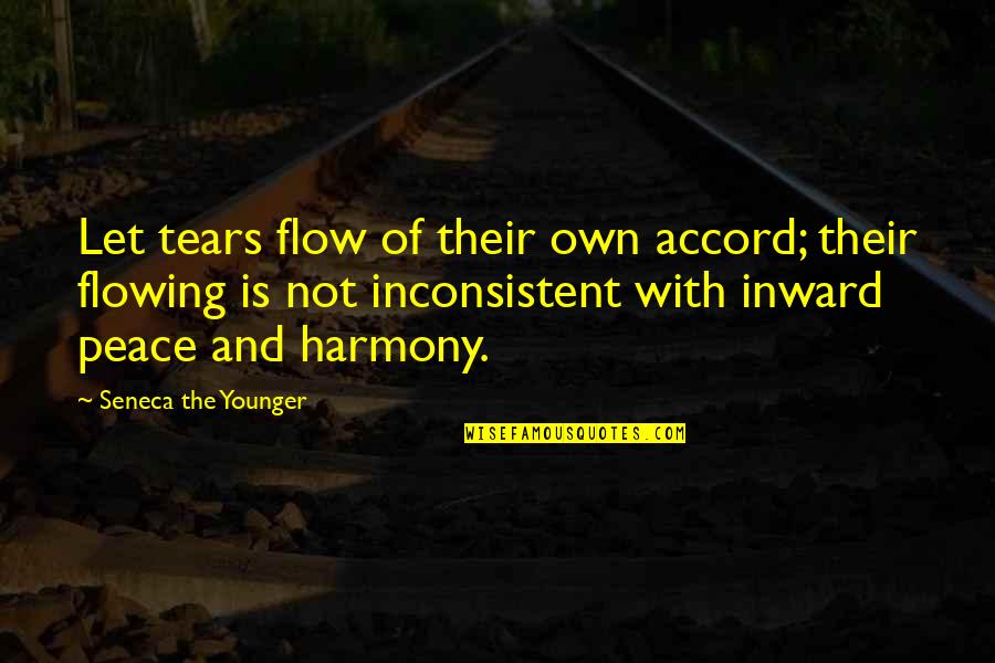 Araminta James Quotes By Seneca The Younger: Let tears flow of their own accord; their Araminta James Quotes By Seneca The Younger: Let tears flow of their own accord; their