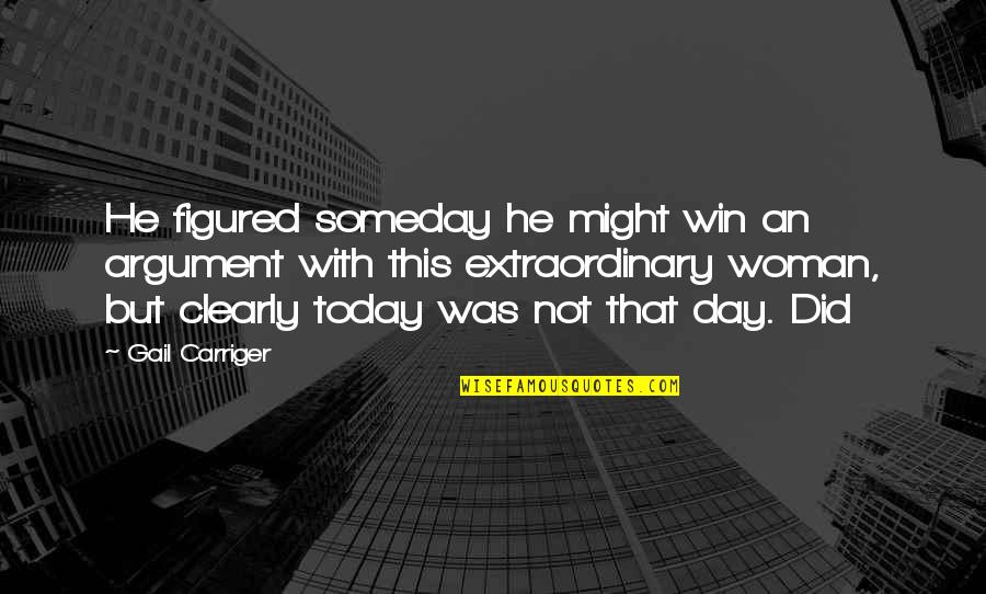 Aramis Auto Quotes By Gail Carriger: He figured someday he might win an argument Aramis Auto Quotes By Gail Carriger: He figured someday he might win an argument