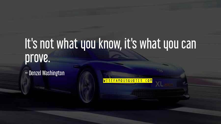 Araraksia Quotes By Denzel Washington: It's not what you know, it's what you