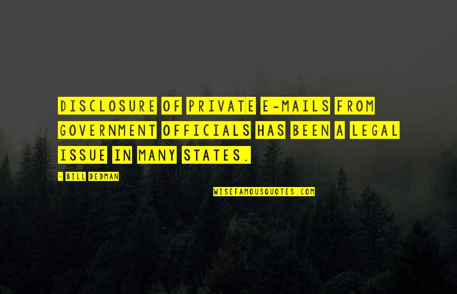 Aratra Quotes By Bill Dedman: Disclosure of private e-mails from government officials has