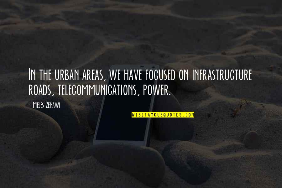 Aravindante Quotes By Meles Zenawi: In the urban areas, we have focused on Aravindante Quotes By Meles Zenawi: In the urban areas, we have focused on