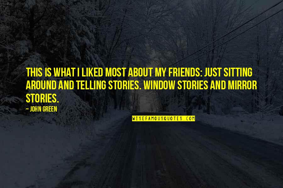 Araxes Alkohol Quotes By John Green: This is what I liked most about my