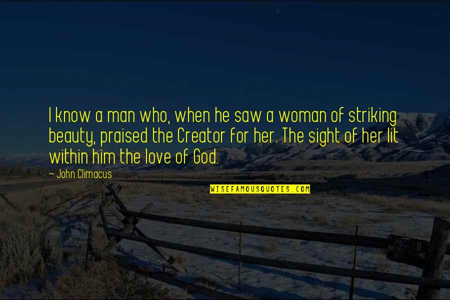 Arbeiterwohlfahrt Quotes By John Climacus: I know a man who, when he saw Arbeiterwohlfahrt Quotes By John Climacus: I know a man who, when he saw