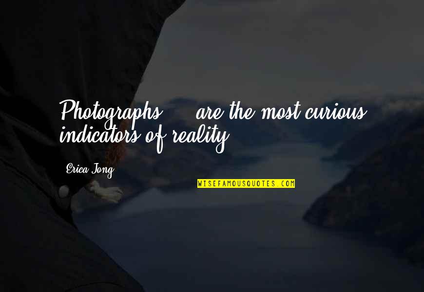 Arben Gashi Quotes By Erica Jong: Photographs ... are the most curious indicators of