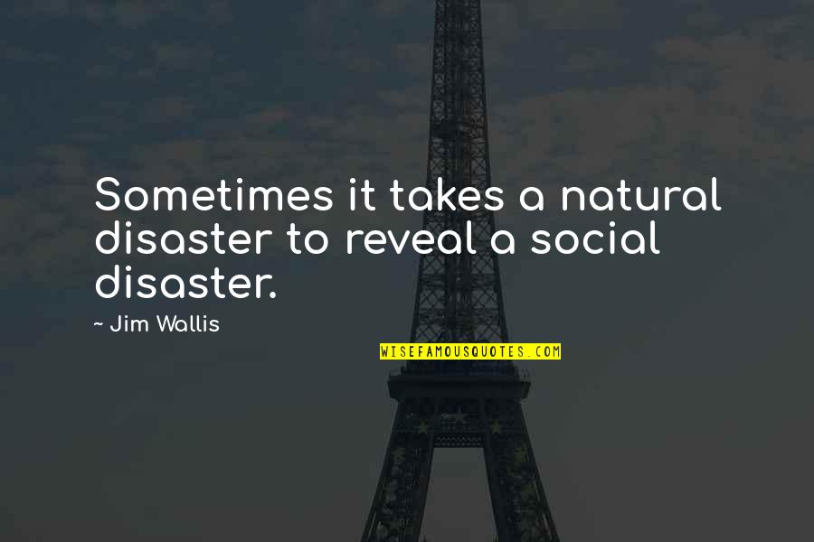 Arbitrage Trailer Quotes By Jim Wallis: Sometimes it takes a natural disaster to reveal