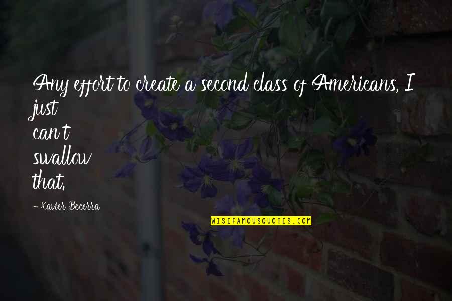 Arbitrario In English Quotes By Xavier Becerra: Any effort to create a second class of