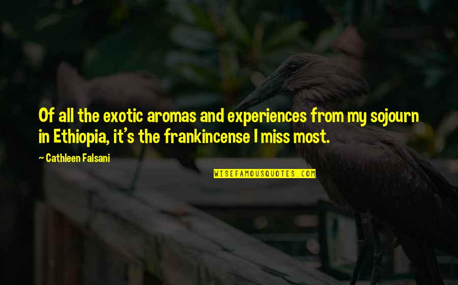 Arcane Circle Quotes By Cathleen Falsani: Of all the exotic aromas and experiences from