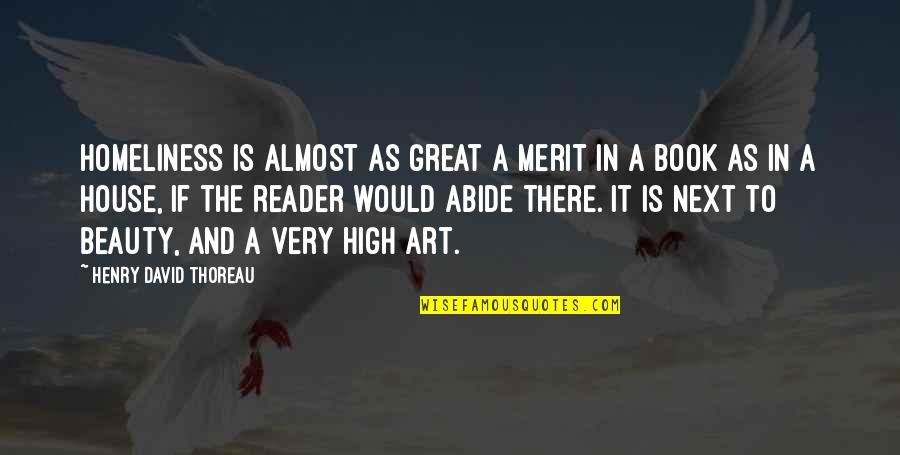 Arch Ratestar Quotes By Henry David Thoreau: Homeliness is almost as great a merit in Arch Ratestar Quotes By Henry David Thoreau: Homeliness is almost as great a merit in