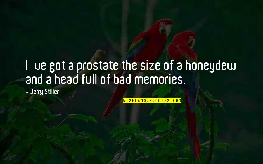 Archangel Gabriel Supernatural Quotes By Jerry Stiller: I've got a prostate the size of a