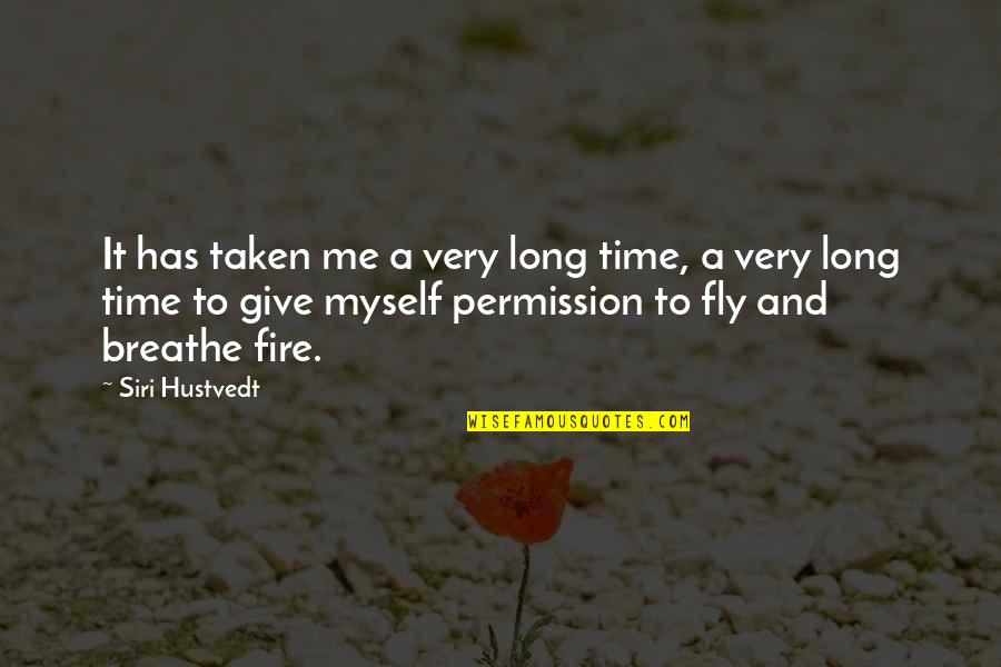 Archangel Marvel Quotes By Siri Hustvedt: It has taken me a very long time,