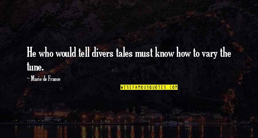 Archbishop Stephen Langton Quotes By Marie De France: He who would tell divers tales must know