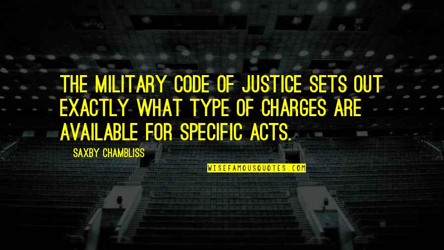 Archbishops Of Philadelphia Quotes By Saxby Chambliss: The military code of justice sets out exactly