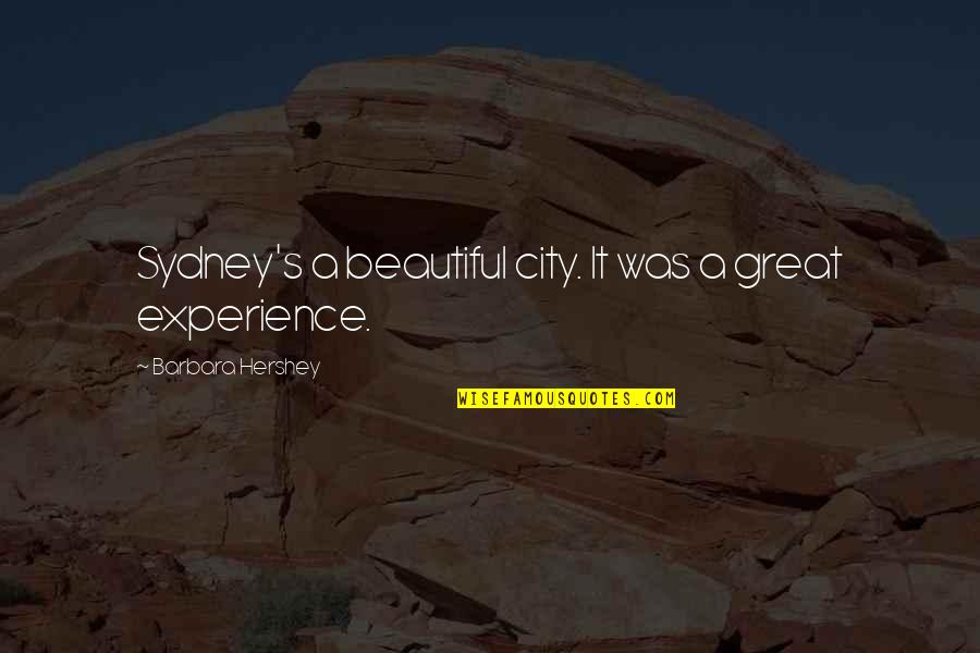 Archdiocese Of Philadelphia Quotes By Barbara Hershey: Sydney's a beautiful city. It was a great Archdiocese Of Philadelphia Quotes By Barbara Hershey: Sydney's a beautiful city. It was a great