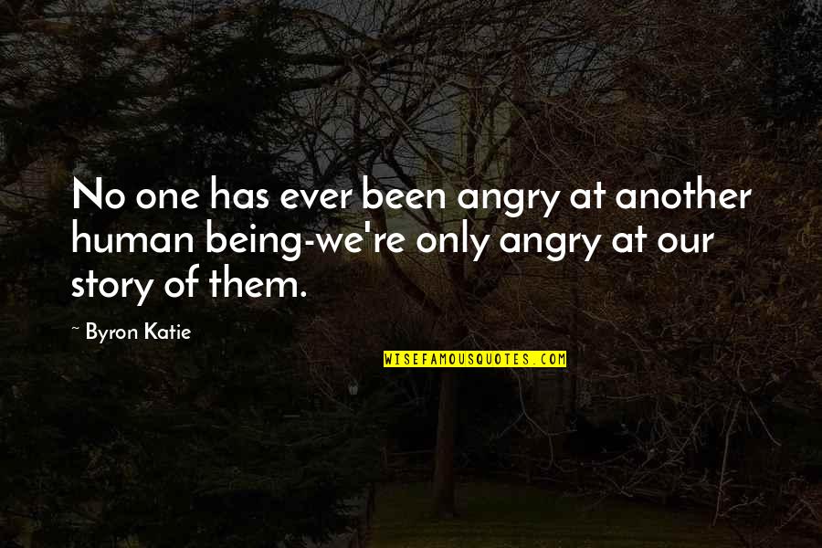 Archer Season 5 Episode 4 Quotes By Byron Katie: No one has ever been angry at another