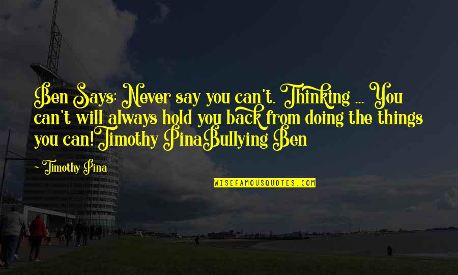 Archer Vice Southbound And Down Quotes By Timothy Pina: Ben Says: Never say you can't. Thinking ...