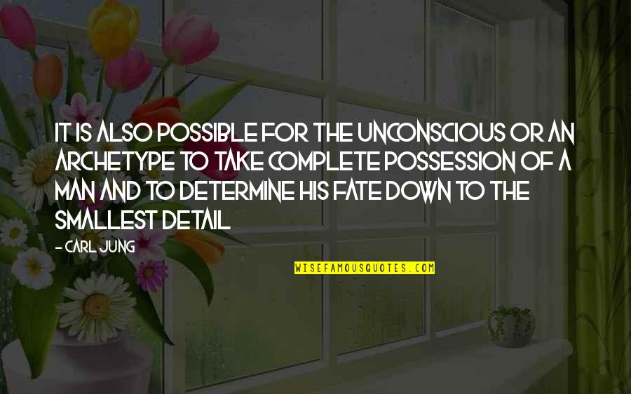 Archetype Quotes By Carl Jung: It is also possible for the unconscious or Archetype Quotes By Carl Jung: It is also possible for the unconscious or