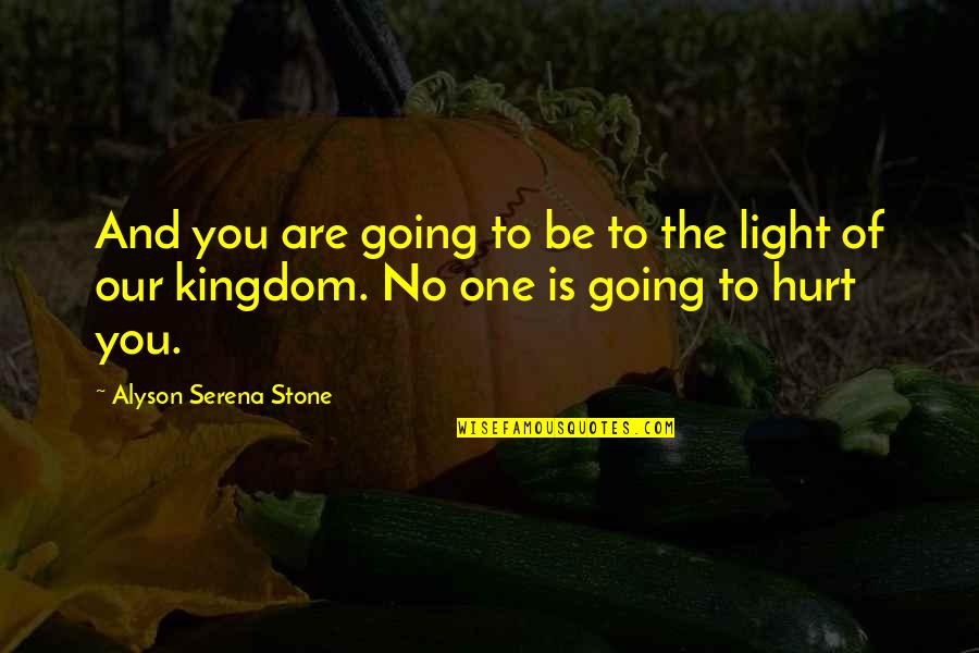 Archibald Cronin Quotes By Alyson Serena Stone: And you are going to be to the