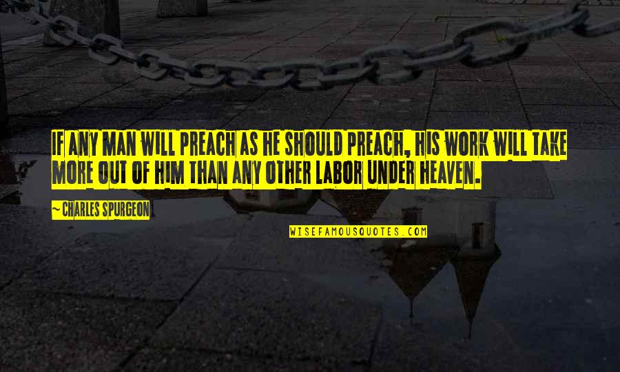 Archidekt Quotes By Charles Spurgeon: If any man will preach as he should Archidekt Quotes By Charles Spurgeon: If any man will preach as he should