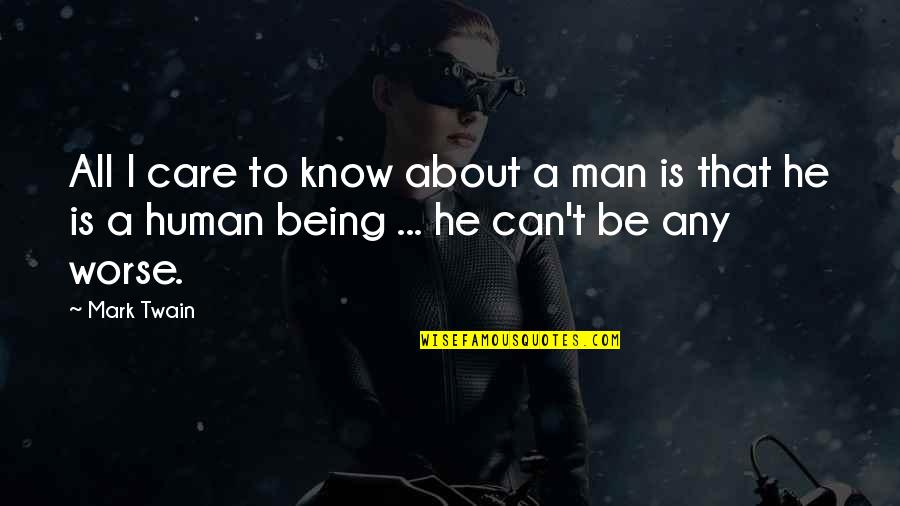 Archie Andrews Football Quote Quotes By Mark Twain: All I care to know about a man