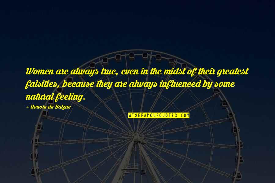Archilochus Hedgehog Quotes By Honore De Balzac: Women are always true, even in the midst