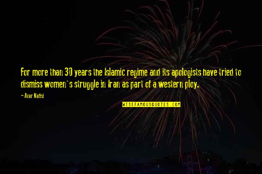 Architectes Francais Quotes By Azar Nafisi: For more than 30 years the Islamic regime Architectes Francais Quotes By Azar Nafisi: For more than 30 years the Islamic regime