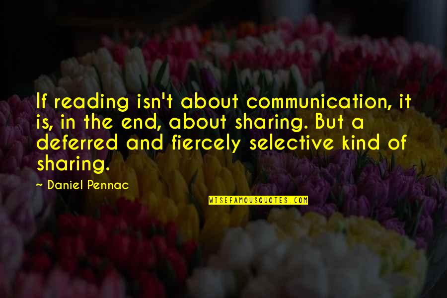 Architects Lyric Quotes By Daniel Pennac: If reading isn't about communication, it is, in Architects Lyric Quotes By Daniel Pennac: If reading isn't about communication, it is, in
