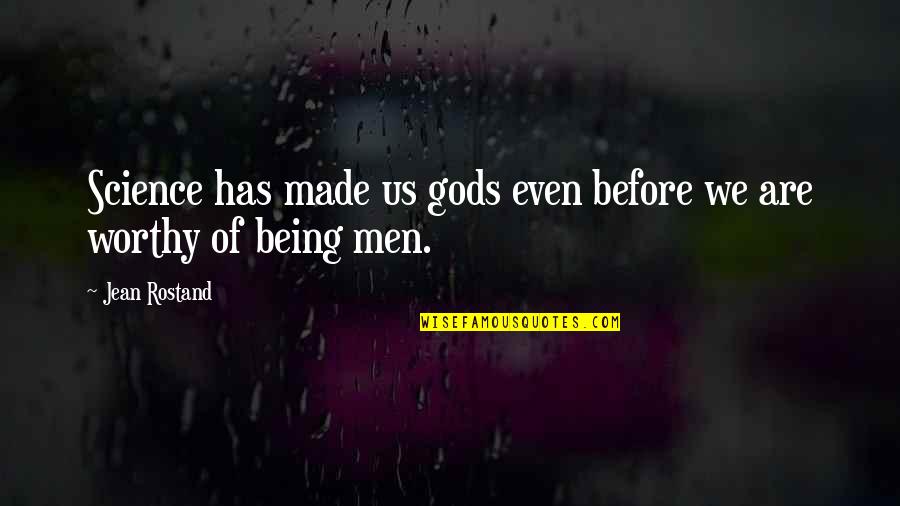Architects Lyric Quotes By Jean Rostand: Science has made us gods even before we