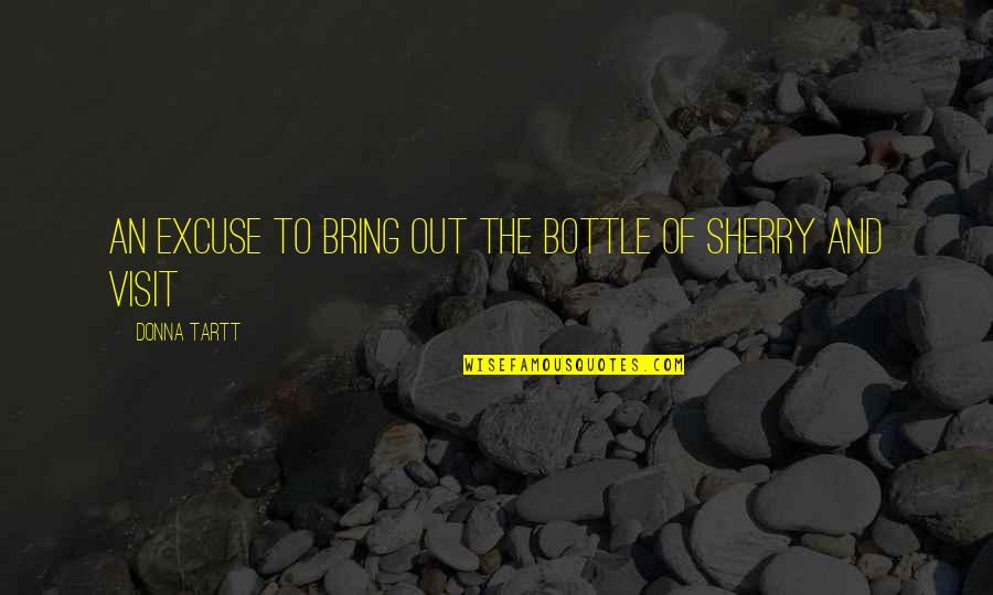 Archival Quotes By Donna Tartt: an excuse to bring out the bottle of