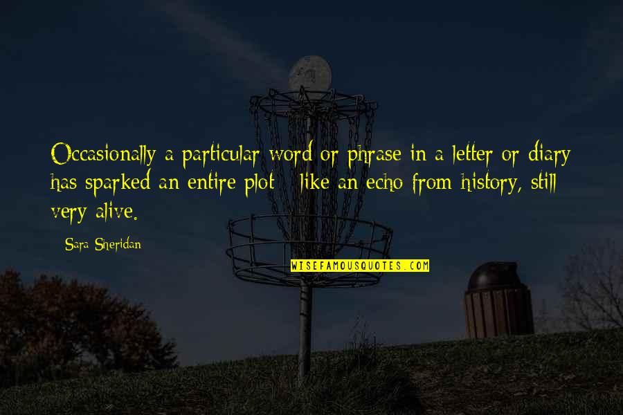 Archives Quotes By Sara Sheridan: Occasionally a particular word or phrase in a