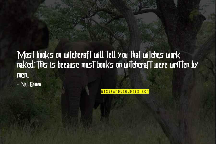 Arcobaleno Hitman Quotes By Neil Gaiman: Most books on witchcraft will tell you that Arcobaleno Hitman Quotes By Neil Gaiman: Most books on witchcraft will tell you that