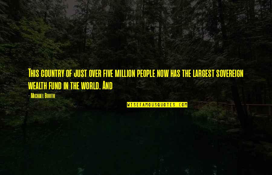 Arctic Monkeys Music Quotes By Michael Booth: This country of just over five million people