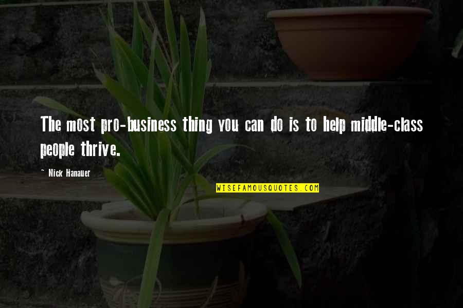 Ardelia Mapp Quotes By Nick Hanauer: The most pro-business thing you can do is