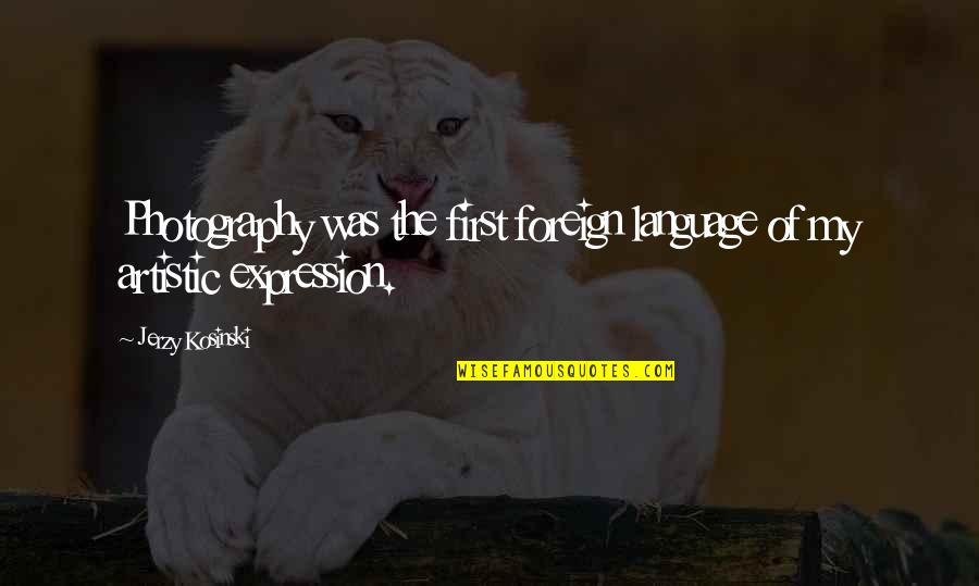 Ardilla Dibujo Quotes By Jerzy Kosinski: Photography was the first foreign language of my