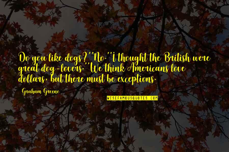 Arduino Download Quotes By Graham Greene: Do you like dogs?''No.''I thought the British were Arduino Download Quotes By Graham Greene: Do you like dogs?''No.''I thought the British were
