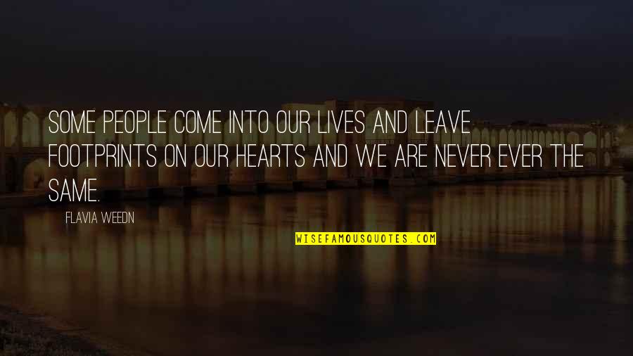 Are Ever Quotes By Flavia Weedn: Some people come into our lives and leave