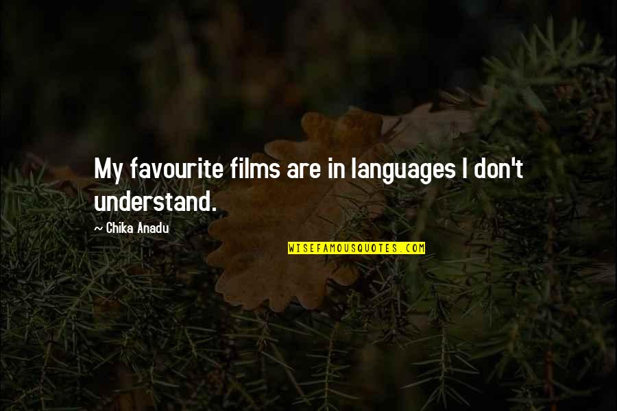 Are Films In Quotes By Chika Anadu: My favourite films are in languages I don't