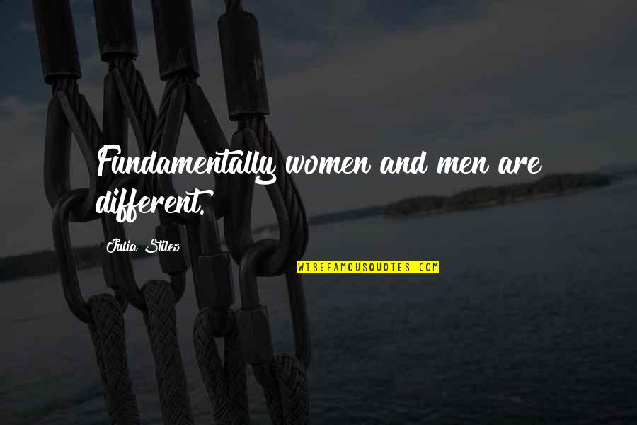 Are Men And Women Different Quotes By Julia Stiles: Fundamentally women and men are different.