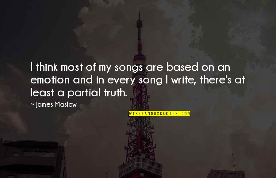 Are Songs In Quotes By James Maslow: I think most of my songs are based