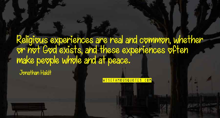 Are These Real Quotes By Jonathan Haidt: Religious experiences are real and common, whether or