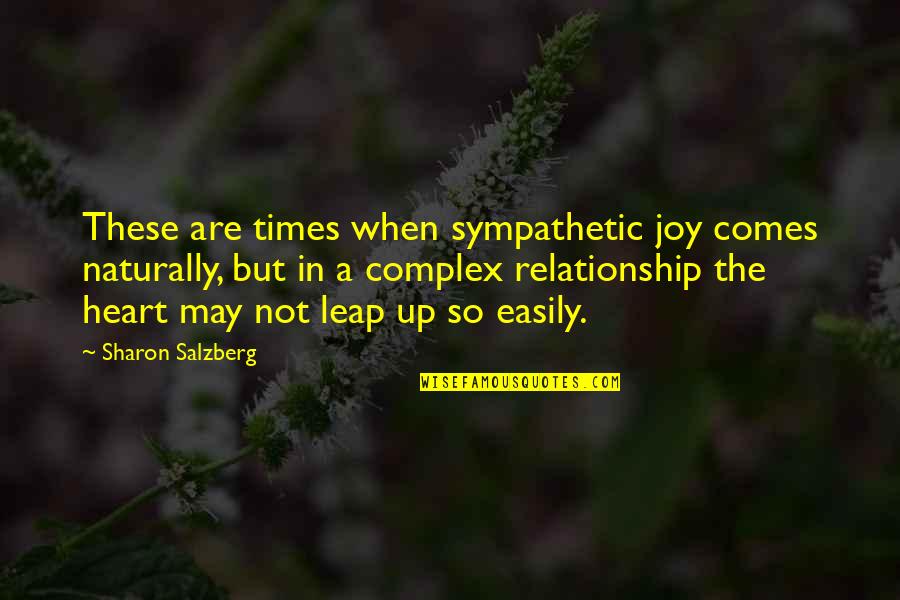 Are These Real Quotes By Sharon Salzberg: These are times when sympathetic joy comes naturally,
