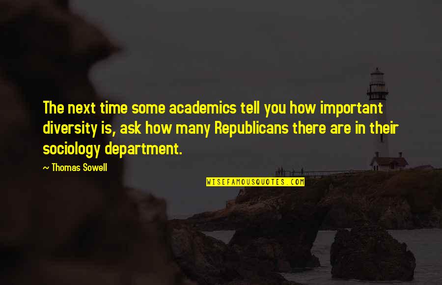 Are You Important Quotes By Thomas Sowell: The next time some academics tell you how