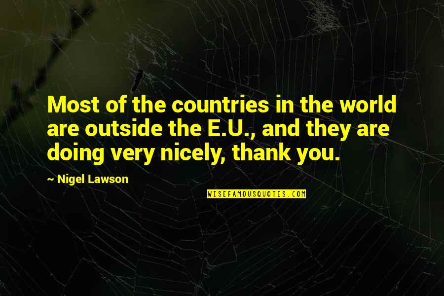 Are You In Quotes By Nigel Lawson: Most of the countries in the world are