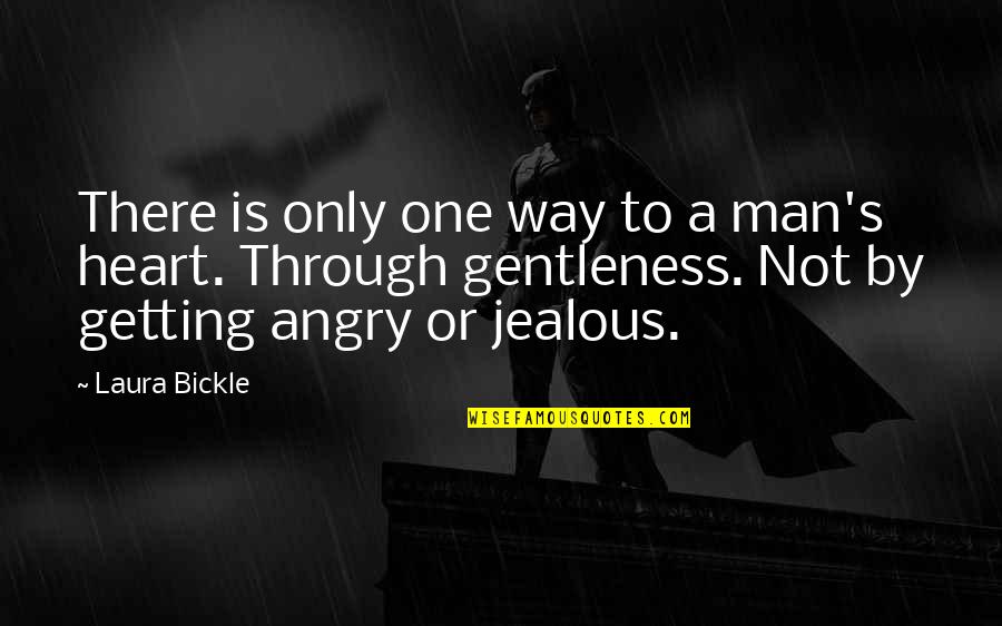 Are You Jealous Quotes By Laura Bickle: There is only one way to a man's