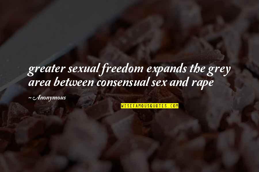 Area Quotes By Anonymous: greater sexual freedom expands the grey area between