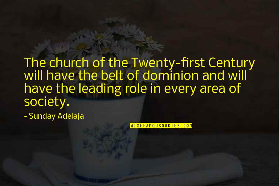 Area Quotes By Sunday Adelaja: The church of the Twenty-first Century will have