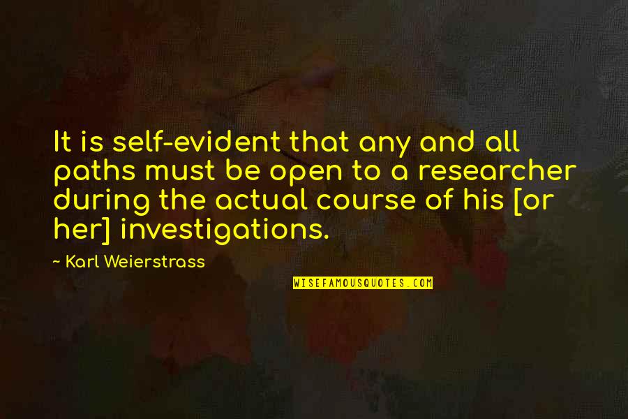 Areaux Quotes By Karl Weierstrass: It is self-evident that any and all paths Areaux Quotes By Karl Weierstrass: It is self-evident that any and all paths
